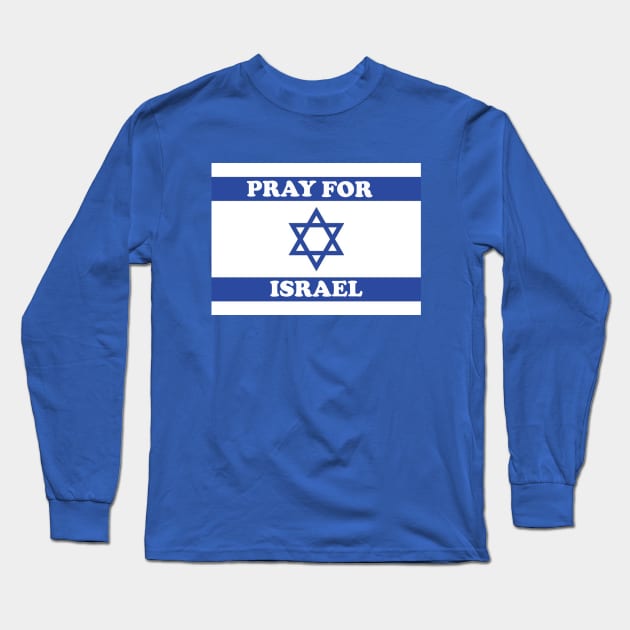 PRAY FOR ISRAEL Long Sleeve T-Shirt by Cult Classics